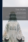 The Pope : How Far Does He Control Conscience? How Far Does He Interfere With Citizenship? - Book