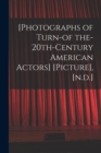 [Photographs of Turn-of The-20th-century American Actors] [picture], [n.d.] - Book