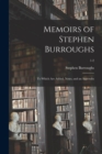 Memoirs of Stephen Burroughs : to Which Are Added, Notes, and an Appendix; 1-2 - Book