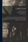 Lincoln : Gettysburg Speech, Emancipation Proclamation, Second Inaugural Address; [with, ] Hawthorne: The Great Carbuncle; Webster: Bunker Hill Oration; Goldsmith: The Deserted Village; [and, ] Tennys - Book