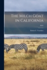 The Milch Goat in California; B285 - Book