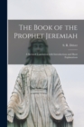 The Book of the Prophet Jeremiah : a Revised Translation With Introductions and Short Explanations - Book