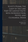 Scott's Poems, The Lady of the Lake Part III Cantos V & VI/ With Introduction, Notes, and Glossarial Index - Book