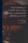 The Geisha, a Story of a Tea House, a Japanese Musical Play - Book