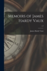 Memoirs of James Hardy Vaux; v.2 - Book