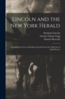 Lincoln and the New York Herald : Unpublished Letters of Abraham Lincoln From the Collection of Judd Stewart - Book