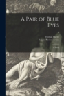 A Pair of Blue Eyes : a Novel; 3 - Book