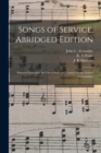 Songs of Service, Abridged Edition : Prepared Especially for Use at State and County Sunday School Conventions - Book