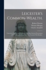 Leicester's Common-wealth. : Conceived, Spoken and Published With Most Earnest Protestation of Dutifull Goodwill and Affection Towards This Realme. - Book