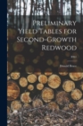 Preliminary Yield Tables for Second-growth Redwood; B361 - Book