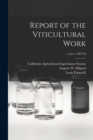 Report of the Viticultural Work; v.3 pt.1 1887-89 - Book