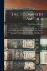 The Holmans in America : Concerning the Descendants of Solaman Holman, Who Settled in West Newbury, Massachusetts in 1692-3, One of Who is William Howard Taft, the President of the United States: Incl - Book