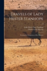Travels of Lady Hester Stanhope; Forming the Completion of Her Memoirs; v.2 - Book