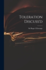 Toleration Discuss'd - Book