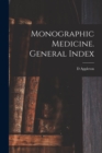 Monographic Medicine. General Index - Book
