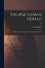 The Malthusian Herald : Devoted to the Solution of the Great Social Problem; 54 - Book