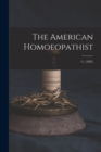 The American Homoeopathist; 11, (1885) - Book