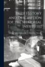 Brief History and Description [of the Memorial Institute] - Book