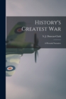 History's Greatest War : a Pictorial Narrative - Book