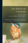 The Birds of Canada [microform] : a Popular Lecture, Delivered Before the Literary and Historical Society of Quebec, April 25th, 1866 - Book
