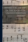 Hymns for the Use of the Society of United Christian Friends : With Their Constitution Annexed - Book