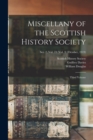 Miscellany of the Scottish History Society : Third Volume; Ser. 2, Vol. 19 (Vol. 3) (October, 1919) - Book