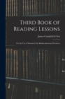 Third Book of Reading Lessons; for the Use of Schools in the British-American Provinces - Book