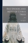 Red Spiders and Mites of Citrus Trees; B234 - Book