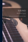Sound : an Elementary Text-book for Schools and Colleges - Book