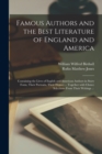 Famous Authors and the Best Literature of England and America [microform] : Containing the Lives of English and American Authors in Story Form, Their Portraits, Their Homes ... Together With Choice Se - Book