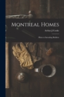Montreal Homes [microform] : Hints to Intending Builders - Book