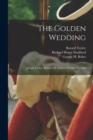 The Golden Wedding : Joseph Taylor, Rebecca W. Taylor, October 15, 1868 - Book