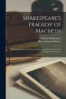 Shakespeare's Tragedy of Macbeth : With Introduction, and Notes Explanatory and Critical; for Use in Schools and Classes - Book