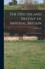 The Origins and Destiny of Imperial Britain [microform] : Nineteenth Century Europe - Book
