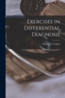 Exercises in Differential Diagnosis - Book