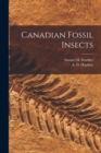 Canadian Fossil Insects [microform] - Book