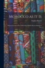 Morocco as It is : With an Account of Sir Charles Euan Smith's Recent Mission to Fez. - Book