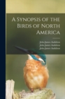 A Synopsis of the Birds of North America - Book