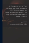 A Dissection of The North Briton, Number XLV. Paragraph by Paragraph. Inscribed to the Right Honourable Earl Temple - Book