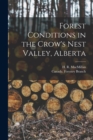 Forest Conditions in the Crow's Nest Valley, Alberta [microform] - Book