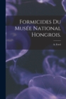 Formicides Du Musee National Hongrois. - Book