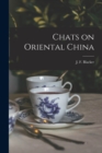 Chats on Oriental China [microform] - Book