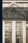 Cotton : Its Cultivation, Marketing, Manufacture, and the Problems of the Cotton World - Book
