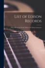 List of Edison Records [microform] : Echo All Over the World, Made at the Edison Laboratory - Book