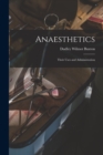 Anaesthetics; Their Uses and Administration - Book