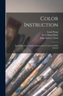 Color Instruction : Suggestions for a Course of Instruction in Color for Public Schools - Book