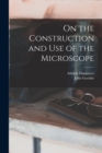 On the Construction and Use of the Microscope - Book
