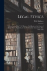 Legal Ethics [microform] : Address by the Hon. T.G. Mathers, Chief Justice of the Court of King's Bench, Manitoba, to the Manitoba Bar Association, May 19th, 1920 - Book