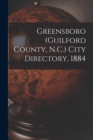 Greensboro (Guilford County, N.C.) City Directory, 1884 - Book