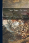 The Two Paths : Being Lectures on Art, and Its Application to Decoration and Manufacture, Delivered in 1858-9 - Book